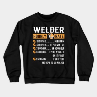 Welder - Welder Hourly Rate Crewneck Sweatshirt